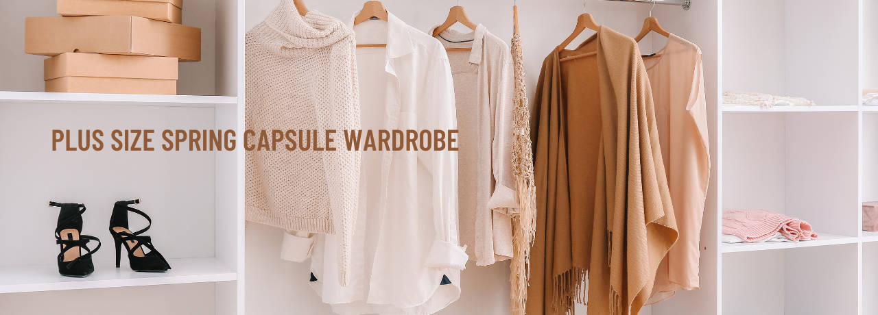 Πώς Να Δημιουργήσεις μια Plus Size Spring Capsule Wardrobe